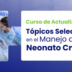 Curso de Actualización tópicos selectos en el manejo del neonato crítico
